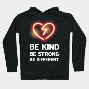 Be kind, be strong, be different Hoodie